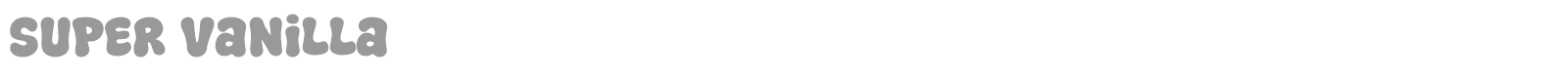 Super Vanilla font preview